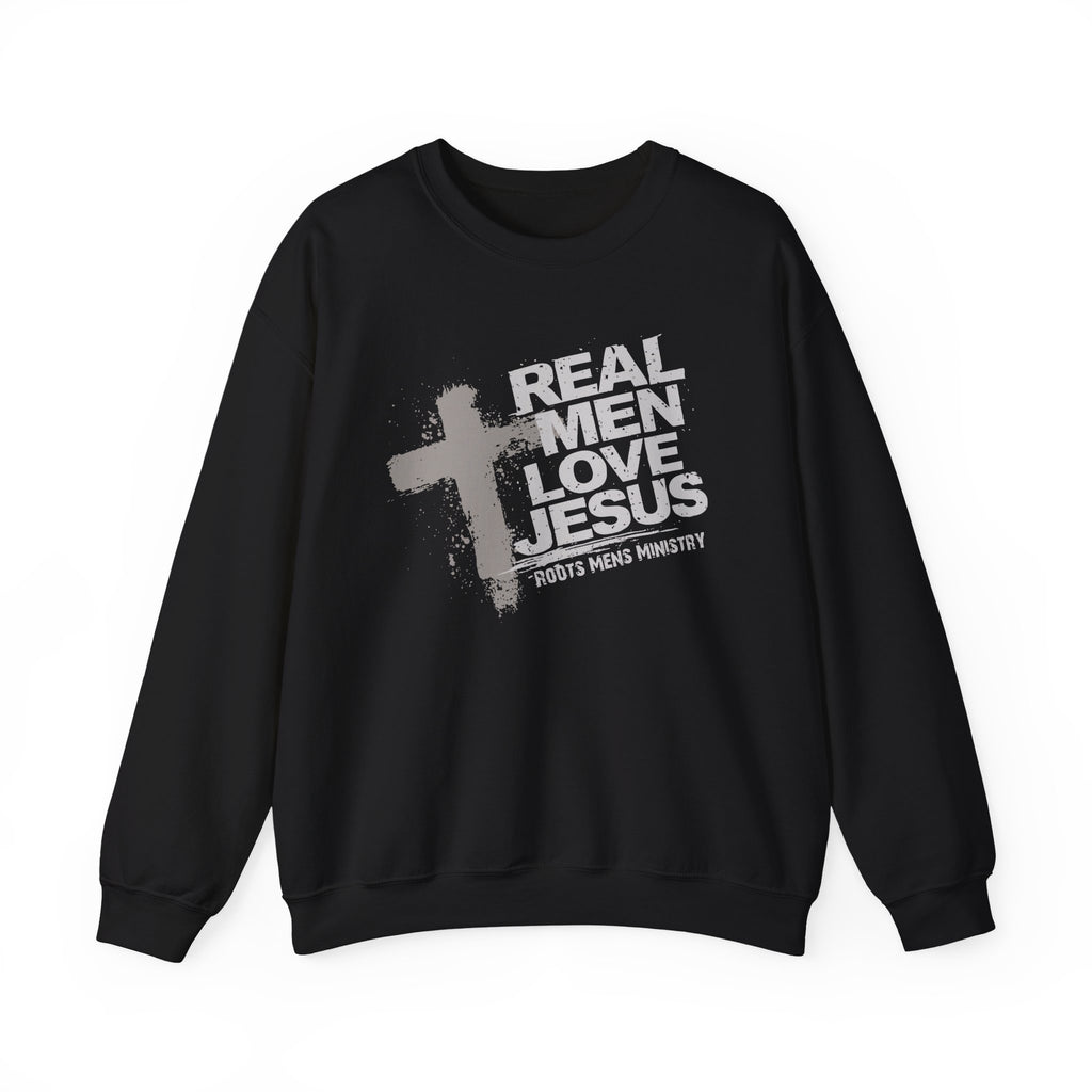 Roots Men’s Ministry's "Real Men Love Jesus" Sweatshirt