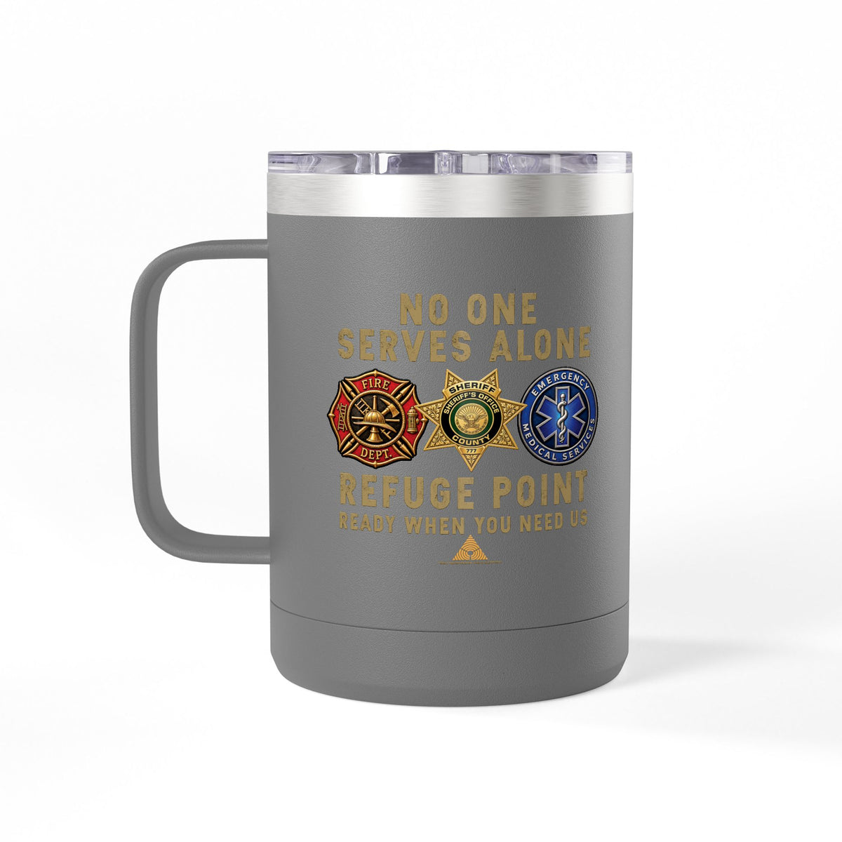 Refuge Point - No One Serves Alone 15 oz Insulated Stainless Steel Coffee Mug, Available in 10 Colors,  First Responder Field Support Volunteer Coffee Cup