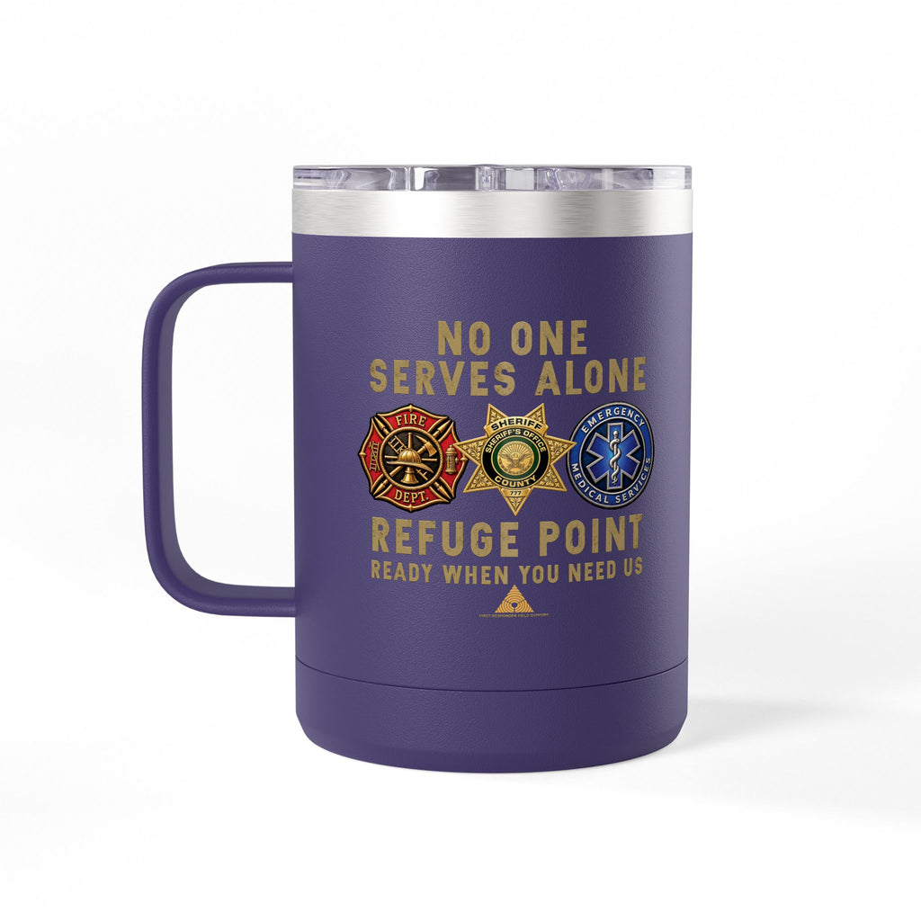 Refuge Point - No One Serves Alone 15 oz Insulated Stainless Steel Coffee Mug, Available in 10 Colors,  First Responder Field Support Volunteer Coffee Cup