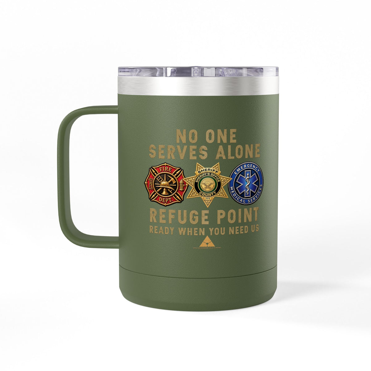 Refuge Point - No One Serves Alone 15 oz Insulated Stainless Steel Coffee Mug, Available in 10 Colors,  First Responder Field Support Volunteer Coffee Cup