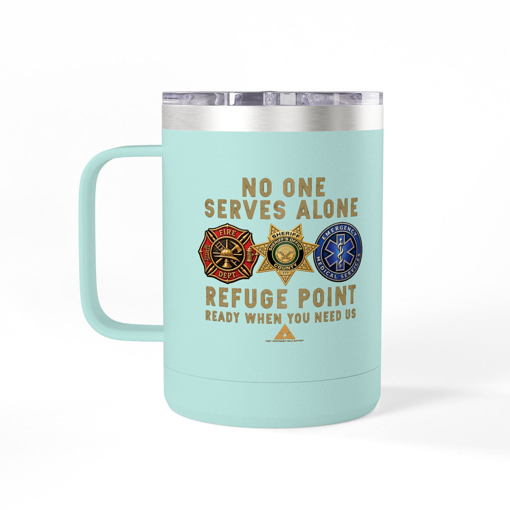 Refuge Point - No One Serves Alone 15 oz Insulated Stainless Steel Coffee Mug, Available in 10 Colors,  First Responder Field Support Volunteer Coffee Cup