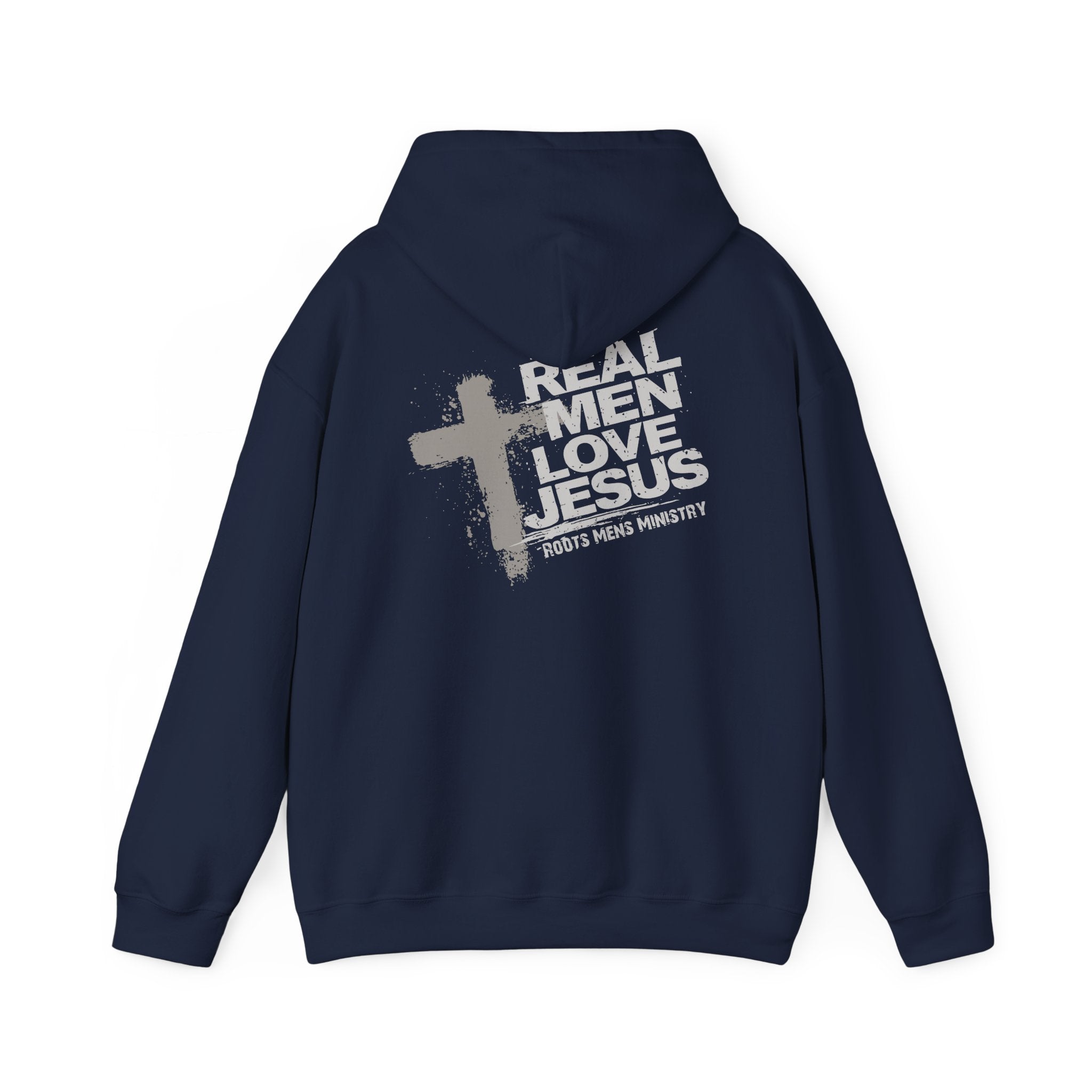 Roots Men’s Ministry's "Real Men Love Jesus" Hoodie