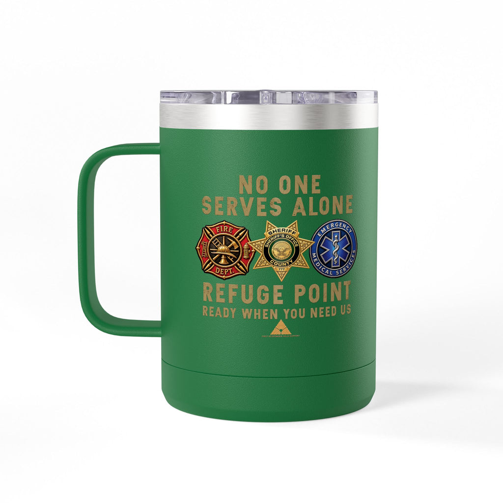 Refuge Point - No One Serves Alone 15 oz Insulated Stainless Steel Coffee Mug, Available in 10 Colors,  First Responder Field Support Volunteer Coffee Cup