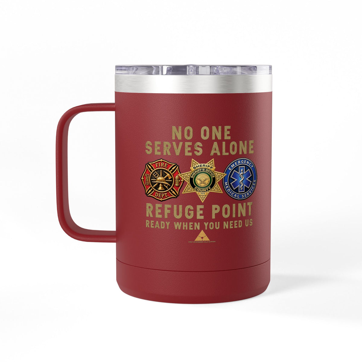Refuge Point - No One Serves Alone 15 oz Insulated Stainless Steel Coffee Mug, Available in 10 Colors,  First Responder Field Support Volunteer Coffee Cup