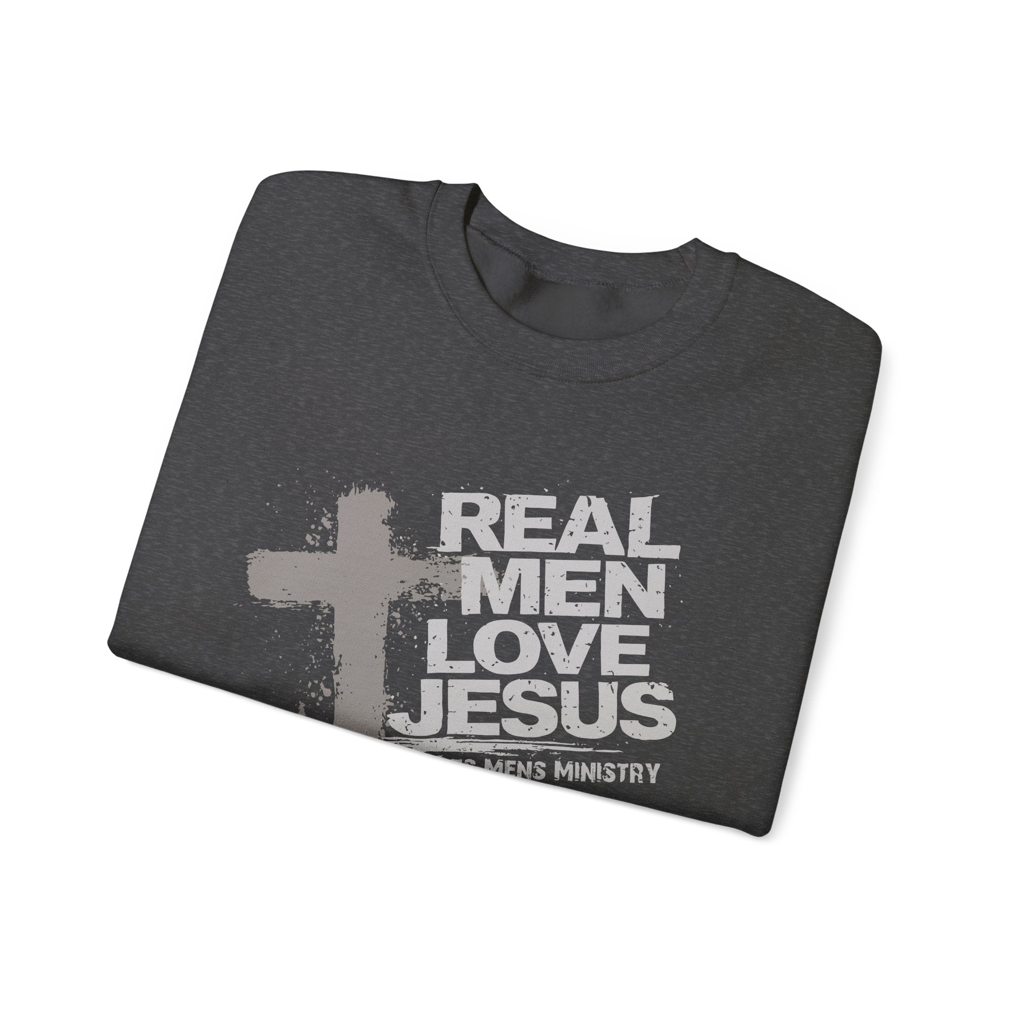Roots Men’s Ministry's "Real Men Love Jesus" Sweatshirt