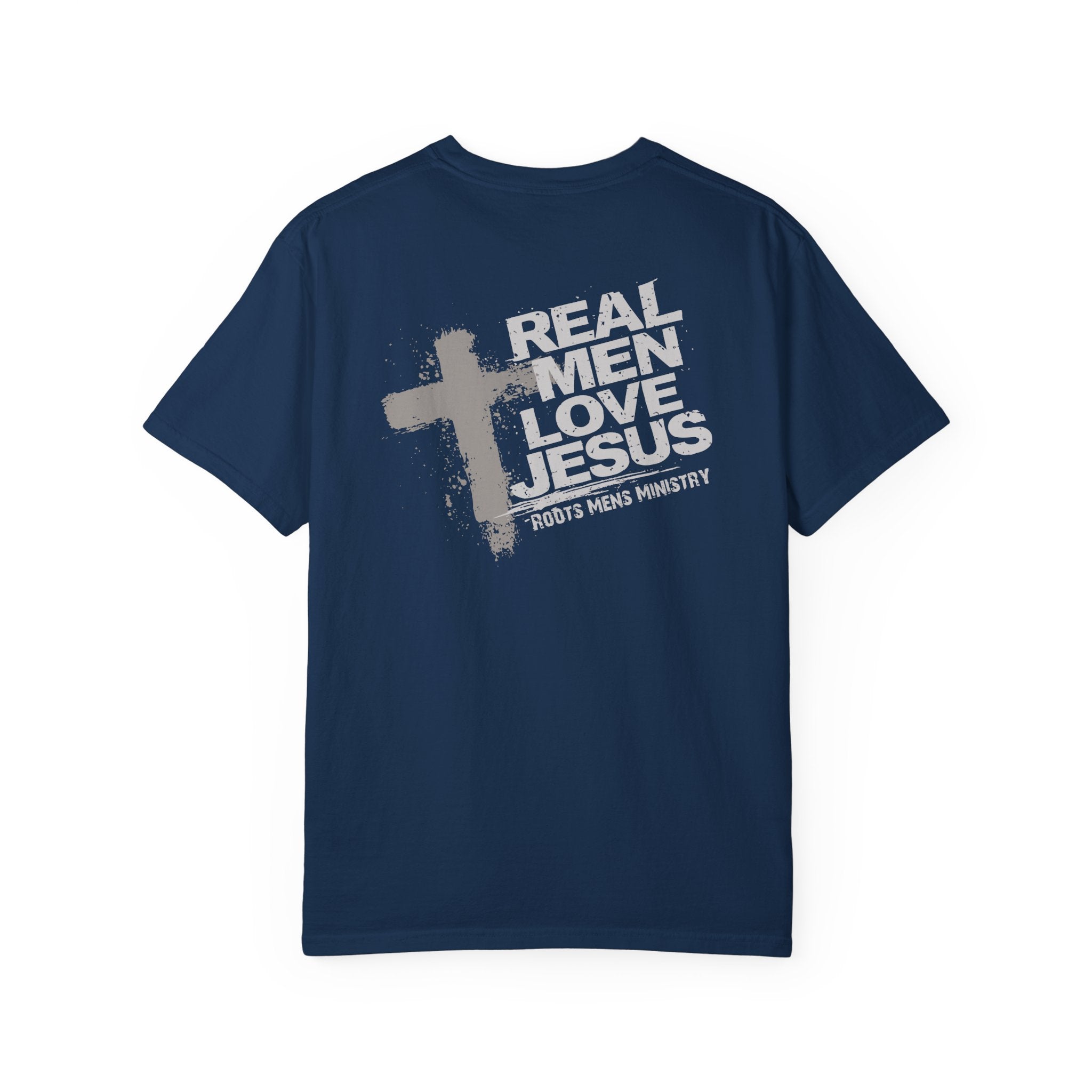 Roots Men's Ministry's "Real Men Love Jesus" T-Shirt