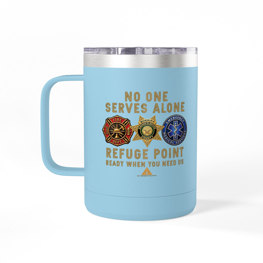 Refuge Point - No One Serves Alone 15 oz Insulated Stainless Steel Coffee Mug, Available in 10 Colors,  First Responder Field Support Volunteer Coffee Cup