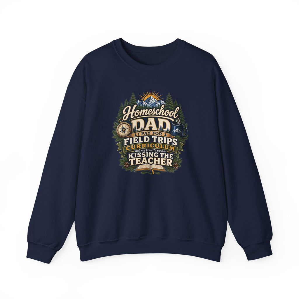 Funny Homeschool Dad Kiss The Teacher Sweatshirt